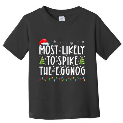 Most Likely To Spike The Eggnog Family Matching Christmas Toddler T-Shirt