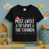 Most Likely To Spike The Eggnog Family Matching Christmas Toddler T-Shirt