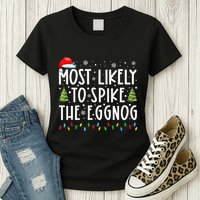 Most Likely To Spike The Eggnog Family Matching Christmas Womens T-Shirt