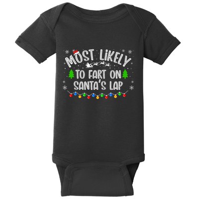 Most Likely To Fart On SantaS Lap Christmas Family Matching Baby Bodysuit