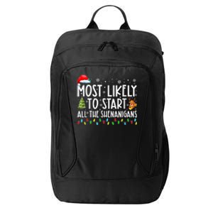 Most Likely To Start All The Shenanigans Family Xmas Holiday City Backpack