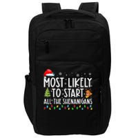 Most Likely To Start All The Shenanigans Family Xmas Holiday Impact Tech Backpack