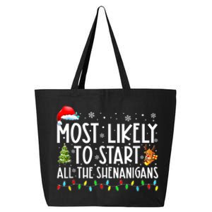 Most Likely To Start All The Shenanigans Family Xmas Holiday 25L Jumbo Tote