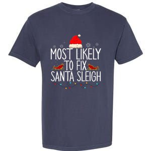 Most Likely To Fix Santa Sleigh On Christmas Garment-Dyed Heavyweight T-Shirt