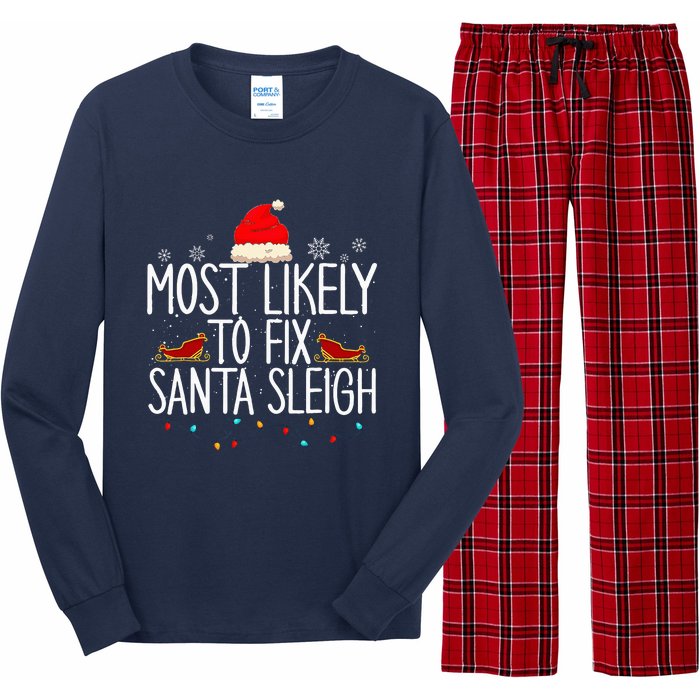 Most Likely To Fix Santa Sleigh On Christmas Long Sleeve Pajama Set