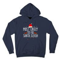 Most Likely To Fix Santa Sleigh On Christmas Tall Hoodie