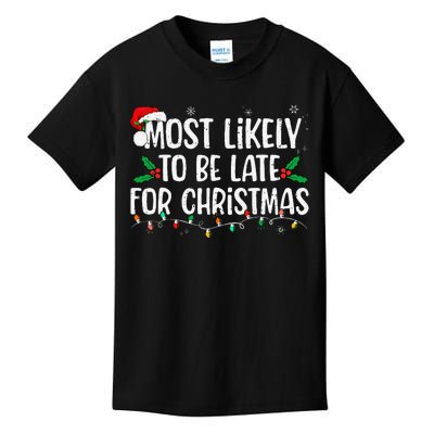 Most Likely To Be Late For Christmas Funny Family Christmas Gift Kids T-Shirt