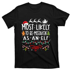 Most Likely To Be Mistaken As An Elf Family Christmas T-Shirt