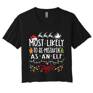 Most Likely To Be Mistaken As An Elf Family Christmas Women's Crop Top Tee