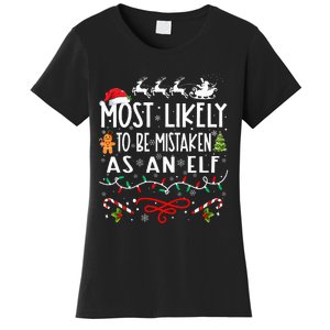 Most Likely To Be Mistaken As An Elf Family Christmas Women's T-Shirt