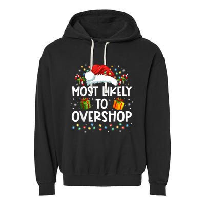 Most Likely To Overshop Shopping Family Crew Christmas Garment-Dyed Fleece Hoodie