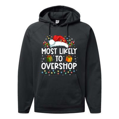 Most Likely To Overshop Shopping Family Crew Christmas Performance Fleece Hoodie