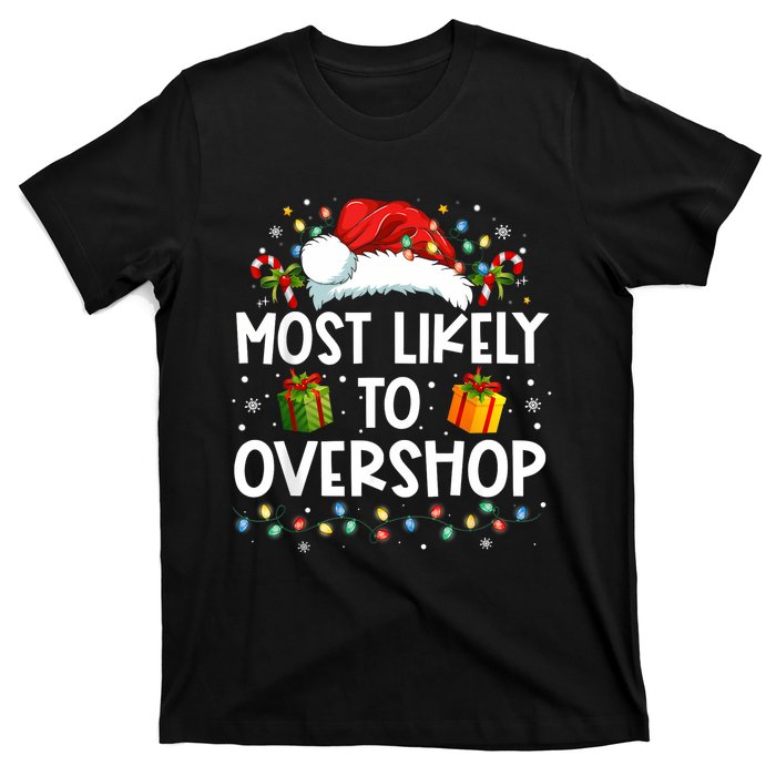 Most Likely To Overshop Shopping Family Crew Christmas T-Shirt