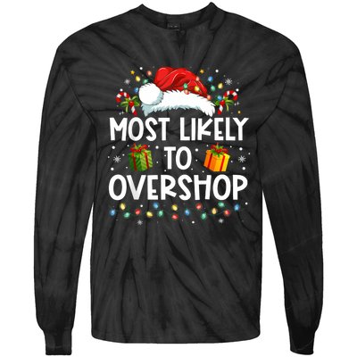 Most Likely To Overshop Shopping Family Crew Christmas Tie-Dye Long Sleeve Shirt