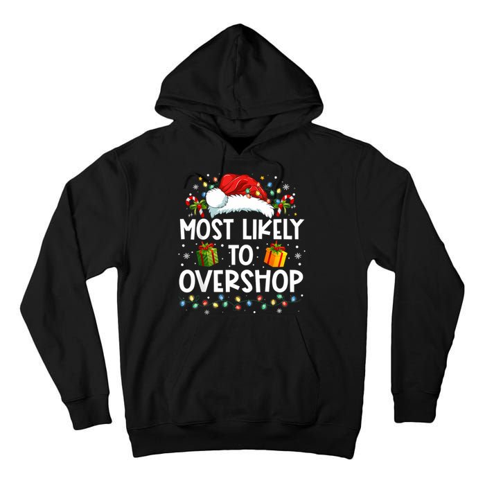 Most Likely To Overshop Shopping Family Crew Christmas Tall Hoodie