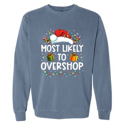 Most Likely To Overshop Shopping Family Crew Christmas Garment-Dyed Sweatshirt