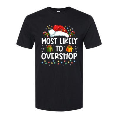 Most Likely To Overshop Shopping Family Crew Christmas Softstyle CVC T-Shirt