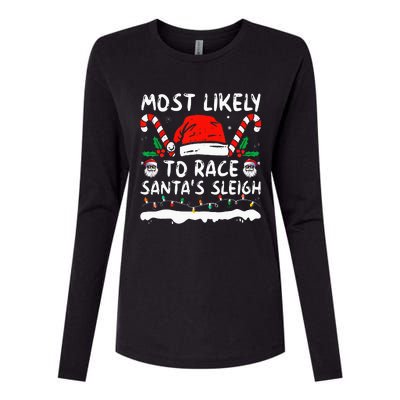 Most Likely To Race SantaS Sleigh Christmas Family Matching Womens Cotton Relaxed Long Sleeve T-Shirt