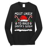 Most Likely To Race SantaS Sleigh Christmas Family Matching Long Sleeve Shirt