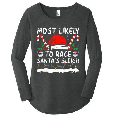 Most Likely To Race SantaS Sleigh Christmas Family Matching Women's Perfect Tri Tunic Long Sleeve Shirt