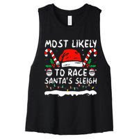 Most Likely To Race SantaS Sleigh Christmas Family Matching Women's Racerback Cropped Tank