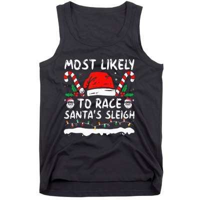 Most Likely To Race SantaS Sleigh Christmas Family Matching Tank Top