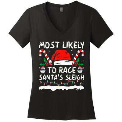 Most Likely To Race SantaS Sleigh Christmas Family Matching Women's V-Neck T-Shirt