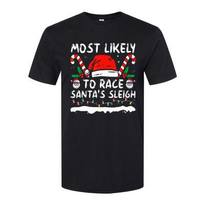 Most Likely To Race SantaS Sleigh Christmas Family Matching Softstyle CVC T-Shirt