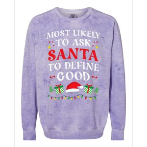 Most Likely To Ask Santa To Define Good Christmas Matching Colorblast Crewneck Sweatshirt