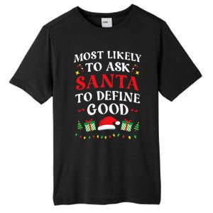 Most Likely To Ask Santa To Define Good Christmas Matching Tall Fusion ChromaSoft Performance T-Shirt