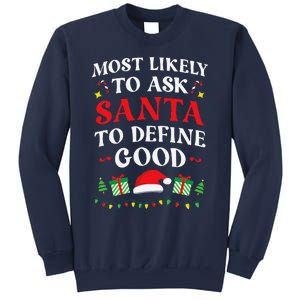 Most Likely To Ask Santa To Define Good Christmas Matching Sweatshirt