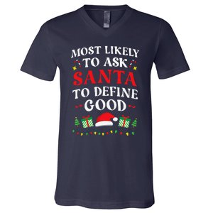 Most Likely To Ask Santa To Define Good Christmas Matching V-Neck T-Shirt