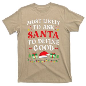 Most Likely To Ask Santa To Define Good Christmas Matching T-Shirt