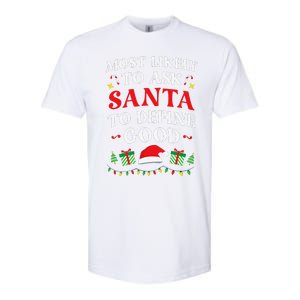 Most Likely To Ask Santa To Define Good Christmas Matching Softstyle CVC T-Shirt