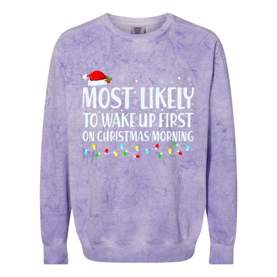 Most Likely To Wake Up First On Christmas Morning Xmas Light Colorblast Crewneck Sweatshirt