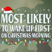 Most Likely To Wake Up First On Christmas Morning Xmas Light Legacy Tie Dye Trucker Hat