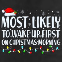 Most Likely To Wake Up First On Christmas Morning Xmas Light Cool Comfort Performance Bucket Hat