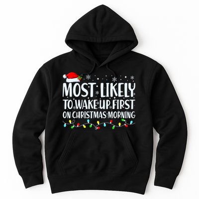 Most Likely To Wake Up First On Christmas Morning Xmas Light Hoodie
