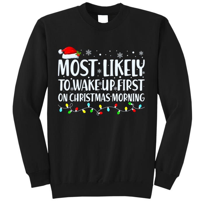 Most Likely To Wake Up First On Christmas Morning Xmas Light Sweatshirt