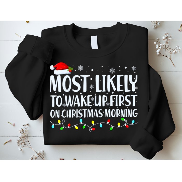 Most Likely To Wake Up First On Christmas Morning Xmas Light Sweatshirt