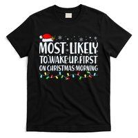 Most Likely To Wake Up First On Christmas Morning Xmas Light T-Shirt