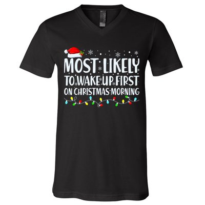 Most Likely To Wake Up First On Christmas Morning Xmas Light V-Neck T-Shirt