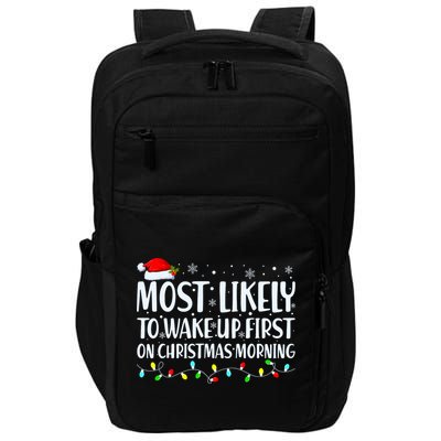 Most Likely To Wake Up First On Christmas Morning Xmas Light Impact Tech Backpack
