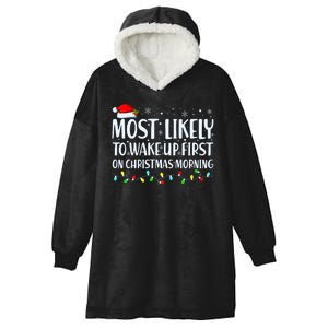 Most Likely To Wake Up First On Christmas Morning Xmas Light Hooded Wearable Blanket