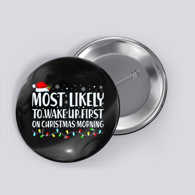 Most Likely To Wake Up First On Christmas Morning Xmas Light Button