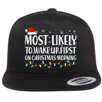 Most Likely To Wake Up First On Christmas Morning Xmas Light Flat Bill Trucker Hat