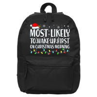 Most Likely To Wake Up First On Christmas Morning Xmas Light 16 in Basic Backpack