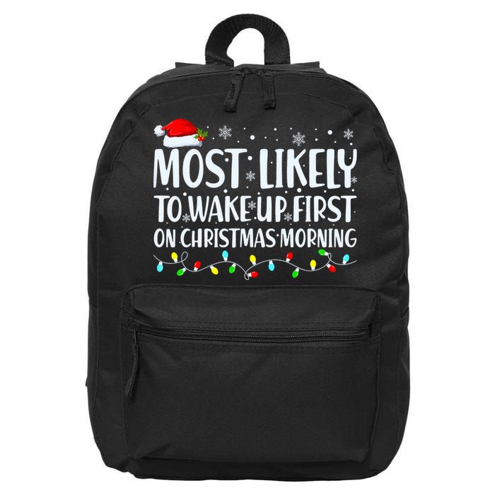 Most Likely To Wake Up First On Christmas Morning Xmas Light 16 in Basic Backpack