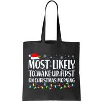 Most Likely To Wake Up First On Christmas Morning Xmas Light Bag
