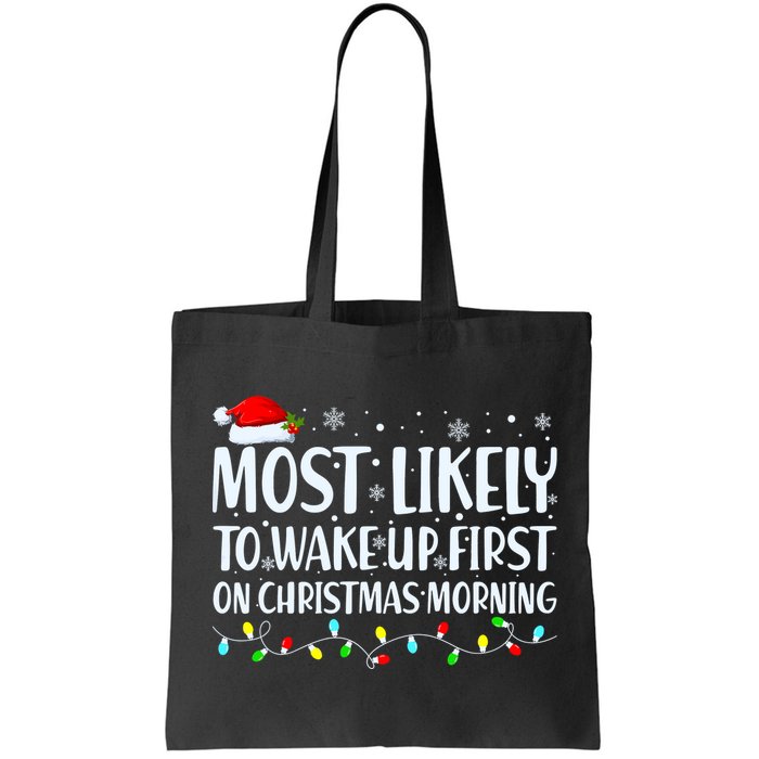 Most Likely To Wake Up First On Christmas Morning Xmas Light Bag